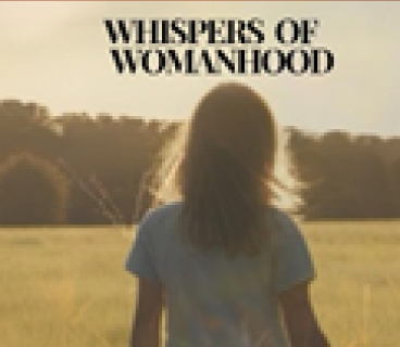 Whispers of Womanhood